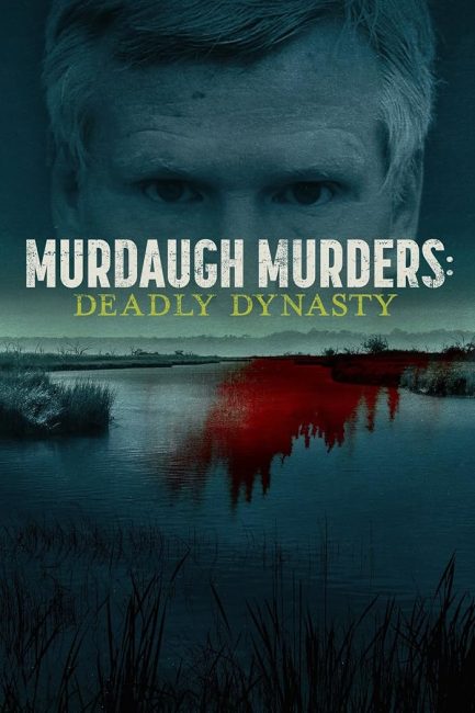 مسلسل Murdaugh Murders: Deadly Dynasty الموسم الاول الحلقة 1 مترجمة