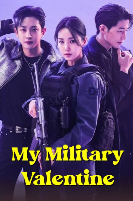 مسلسل حبيبتي العسكرية My Military Valentine الحلقة 1 مترجمة